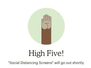 Social Distancing Screens will go out shortly